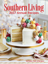 Cover image for Southern Living Annual Recipes 2017